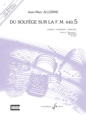 Du solfège sur la F. M. 440.5. Chant, audition et analyse Livre de l'élève